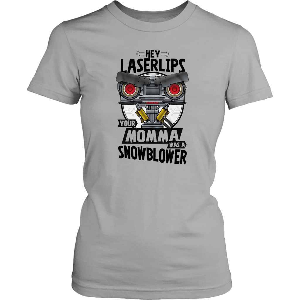 Hey laser lips your momma was a snowblower T-Shirt - ShirtElephant Office