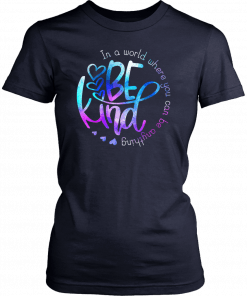 Hippie in a world where you can be anything be kind T-Shirt