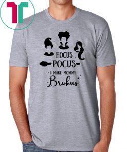 Hocus Pocus I Make Mommy Brokus Kid Shirt