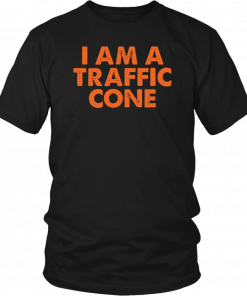 I Am A Traffic Cone Unisex T-Shirt