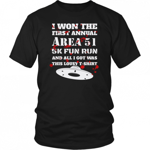 I Won The Area 51 5K Fun Run Offcial T-Shirt