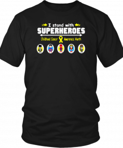 I stand with superheroes childhood cancer awareness month T-Shirt