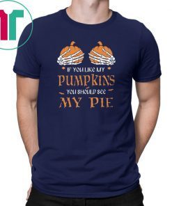 If you like my pumpkins you should see my pie Halloween Ladies Tee Shirt