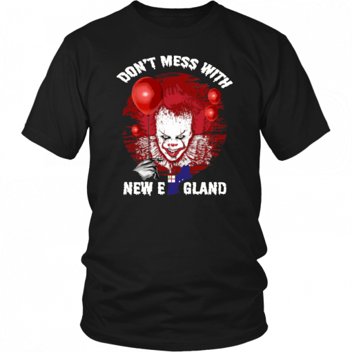 It Pennywise Don’t Mess With New England T-Shirt