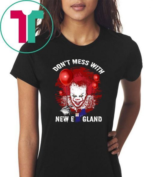 It Pennywise Don’t Mess With New England Shirt