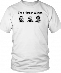 I’m A Horror Women Michael Myers Jason Voorhees Freddy Classic T-Shirt