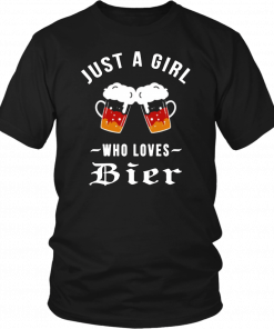 Just a Girl Who Loves Bier Unisex T-Shirt