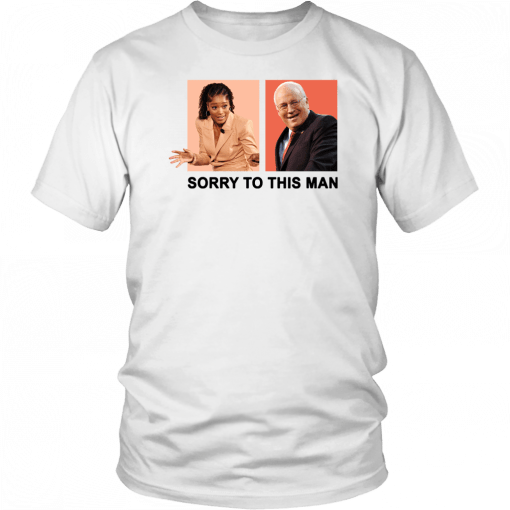 Keke Palmer Sorry to this man Dick Cheney T-Shirt