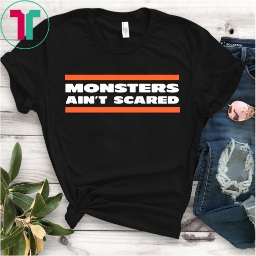 MONSTERS AIN'T SCARED T-SHIRT CHICAGO BEARSCAGO BEARS FOOTBALL