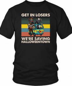 Massacre Machine Horror Get In Losers We’re Saving Halloween town T-Shirt