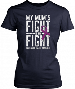 My Mom's fight is my fight alzheimer's disease awareness Classic T-Shirt