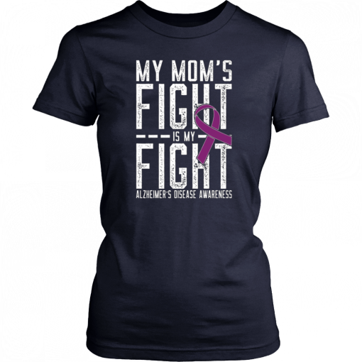 My Mom's fight is my fight alzheimer's disease awareness Classic T-Shirt