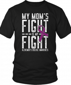 My Mom's fight is my fight alzheimer's disease awareness Classic T-Shirt