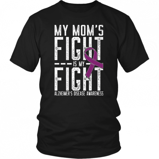 My Mom's fight is my fight alzheimer's disease awareness Classic T-Shirt