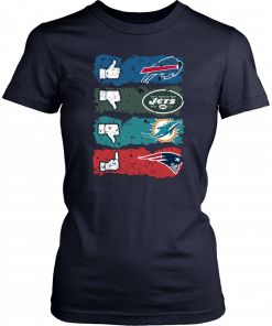 NFL like buffalo bills dislike new york jets miami dolphins and fuck new england patriots Shirts