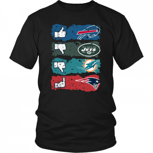 NFL like buffalo bills dislike new york jets miami dolphins and fuck new england patriots Shirts