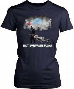 NOT EVERYONE FLOAT JASON KILL PENNYWISE HALLOWEEN SHIRT