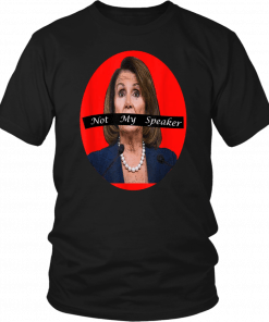 Nancy Pelosi Not My Speaker Tee Shirt