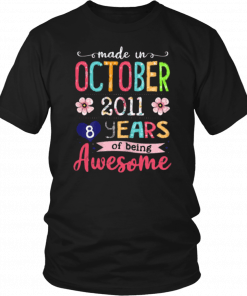 October Girls 2011 Birthday Shirt Made in 2011 8 Years Old T-Shirt