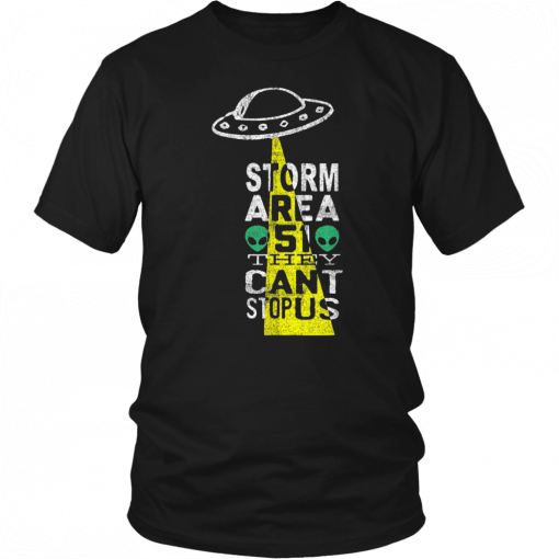 Area 51 Shirt Alien UFO Storm They Can’t Stop Us T-Shirt