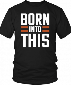 Offcial Born Into This Brown Cleveland Brown T-Shirt