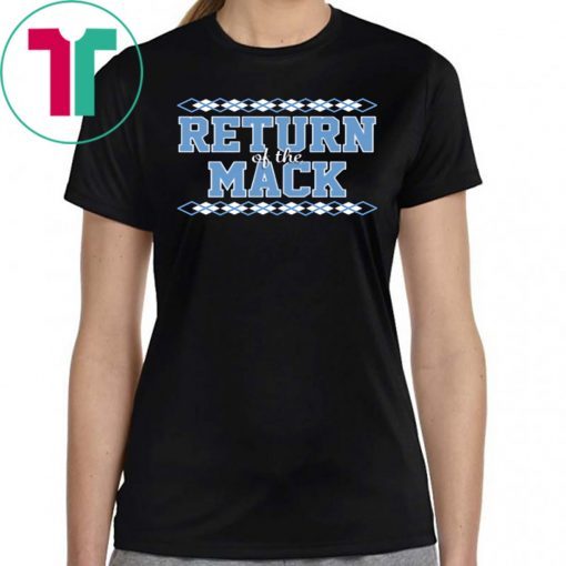 RETURN OF THE MACK SHIRT