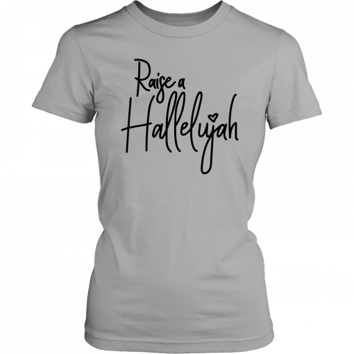 Raise A Hallelujah Praise Classic T-Shirt