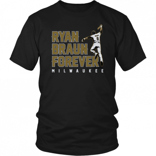 Ryan Braun Shirt - Ryan Braun Forever, Milwaukee, MLBPA T-Shirt