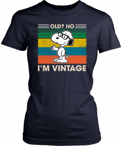 Snoopy Old no I’m Vintage Offcial T-Shirt