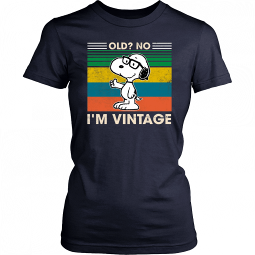 Snoopy Old no I’m Vintage Offcial T-Shirt