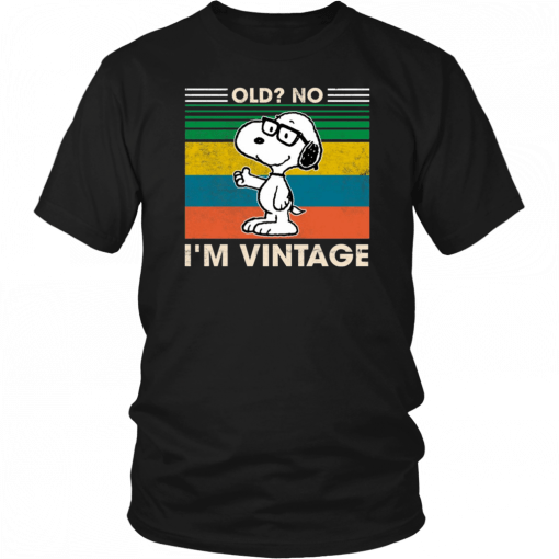 Snoopy Old no I’m Vintage Offcial T-Shirt