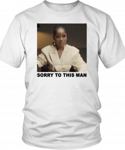 Sorry To This Man Original T-Shirt