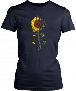 Sunflower weed You are my sunshine T-Shirt