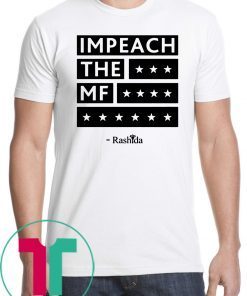 Rashida Impeach the MF Best 2019 T-Shirt