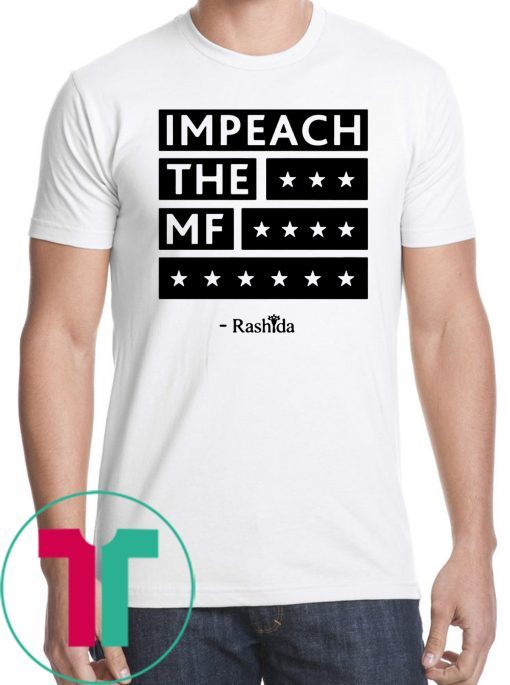 Rashida Impeach the MF Best 2019 T-Shirt