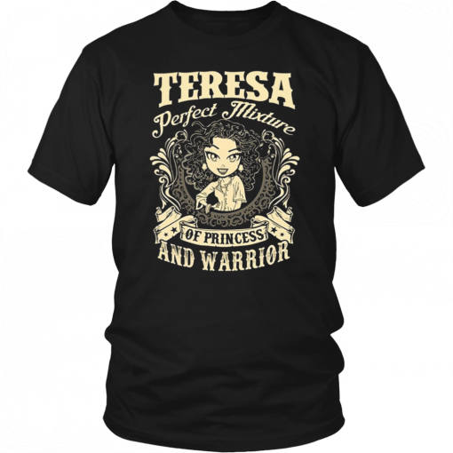 Teresa perfect combination of a princess and warrior Offcial T-Shirt