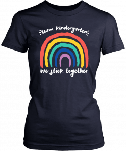 Team kindergarten we stick together rainbow teacher student T-Shirt