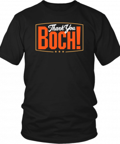 Thank You Boch Classic Tee Shirt
