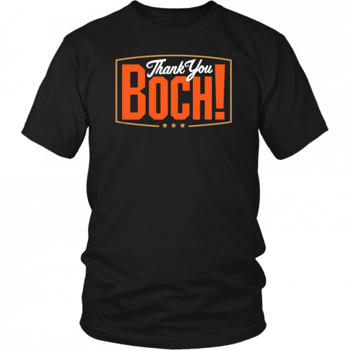 Thank You Boch Classic Tee Shirt