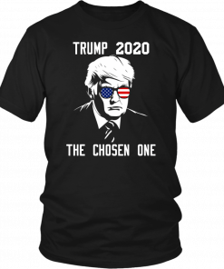 The Chosen One Trump 2020 T-Shirt