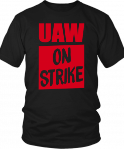 Uaw On Strike Unisex T-Shirt