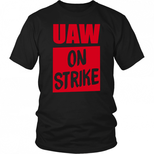 Uaw On Strike Unisex T-Shirt