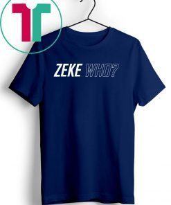 Buy Zeke Who T-Shirt