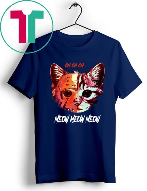 Offcial Jason Meowhees Jason Voorhees CH CH CH meow meow T-Shirt