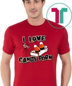 I Love Candy Porn T-Shirt