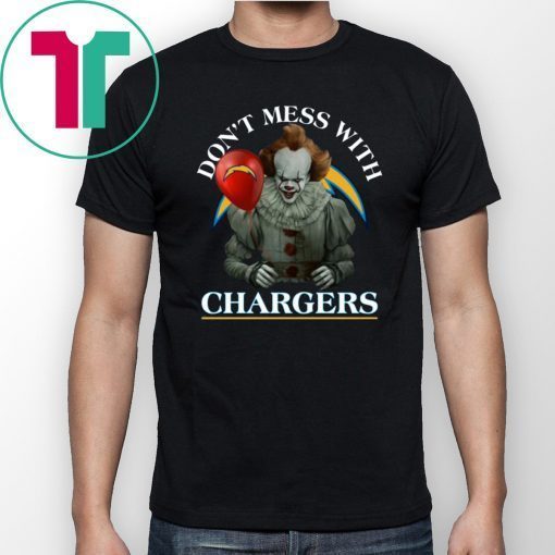 Cool Gift For Fans Don't Mess With Los Angeles Chargers Pennywise T-Shirt