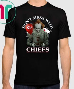 Don't Mess With Kansas City Chiefs Pennywise T-Shirt