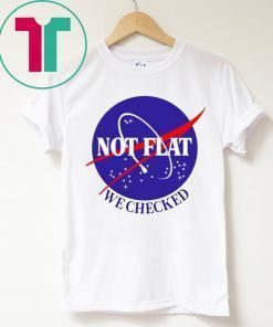 Nasa Not Flat We Checked Tee Shirt