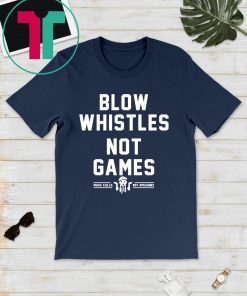 Cam Jordan Blow Whistles Not Games 2019 T-Shirt