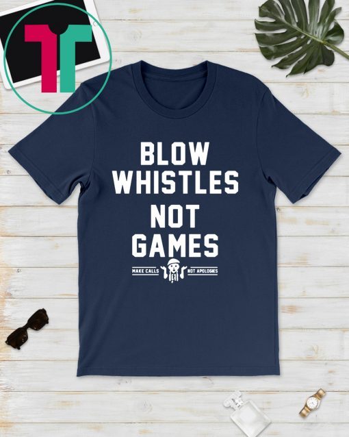 Cam Jordan Blow Whistles Not Games 2019 T-Shirt